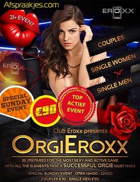  Zond 7 april te Eroxx = Orgieroxx /enkel actieve mensen toegelaten! Open van 16/22hr 