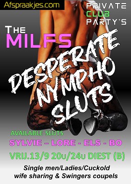 DEZE AVOND  13 sept. The Milfs: Desperate Nympho Sluts. 20-24 uur