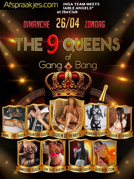 BUNGA BUNGA stelt voor THE QUEENS�of GANG BANG�ZONDAG 26 april in 2 BE CLUB 