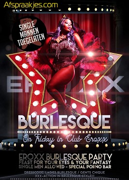   Vrijdag 22 maart / Sexy Burlesque Party in Eroxx van 20/03hr=vette sexparty met ambiance!!
