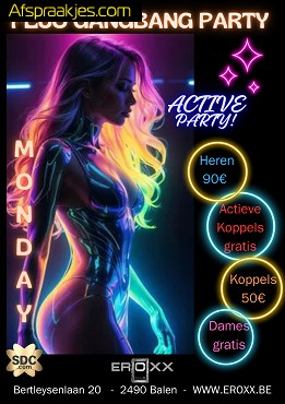 Maandag 26 mei//Eroxx Fluo extreem sexparty = zeer drukke en vette party vm90€ van 11hr30 tot 18hr