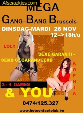 MEGA GANG BANG BRUSSEL DINSDAG 26 NOV.... 