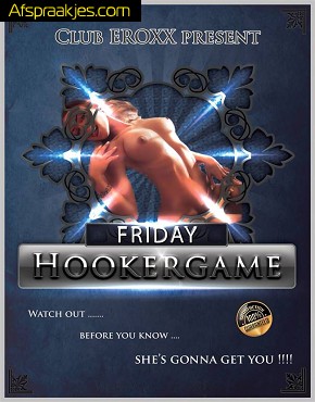 Vrijdag 5 dec/v 20/03hr Hooker Games in Eroxx=DRUKKE PARTY +ontelbare hoerige sletjes  