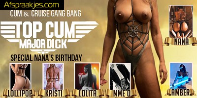 Donderdag 06/02 - TOP CUM - Nana Birthday Gang Bang - Insatiable Angels