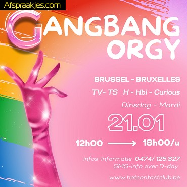            GANG BANG ORGY TV,TS,BI & CURIOUS BRUSSEL 