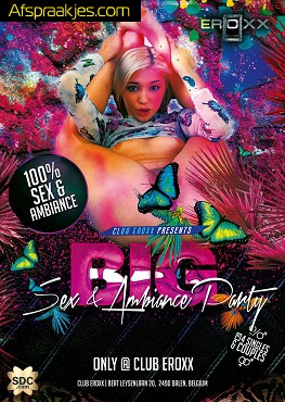 Vrijdag 1 augustus //BIG Sex & Ambiance party on Friday