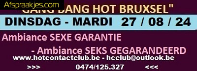 GANG BANG HOT BRUSSEL  DEZE DINSDAG - CE MARDI A BXL ...