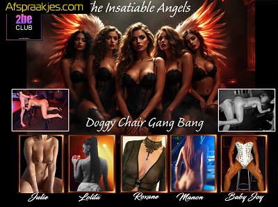 Maandag 24/8 - Doggy Chair Gang Bang - Insatiable Angels