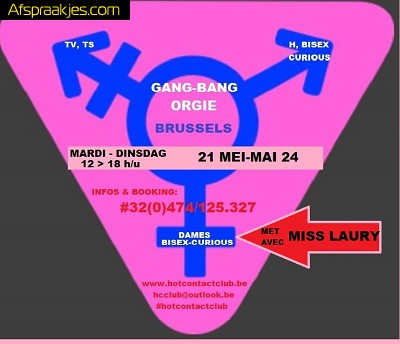 G-B ORGIE TV,TV,BISEX & CURIOUS BRUSSEL DINSDAG 21 MEI....MARDI 21 MAI ...                      