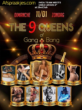BUNGA BUNGA stelt voor THE QUEENS�of GANG BANG�ZONDAG 11 januari in 2 BE CLUB 