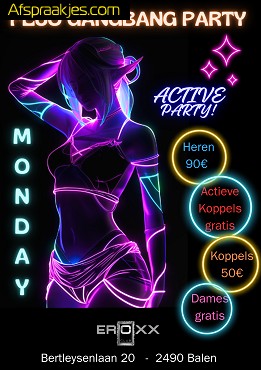   Maandag 13 jan in Eroxx Fluo extreem sexparty = zeer drukke en vette party vm90 van 11hr30 tot 18