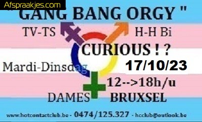  G-B ORGIE TV,TV,BISEX & CURIOUS BRUSSEL DINSDAG 17 OKT..MARDI 17 Oct ....                      