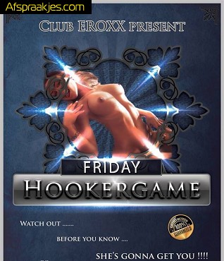   Vrijdag 5 April /v 20/03hr Hooker Games in Eroxx=DRUKKE PARTY +ontelbare hoerige sletjes  