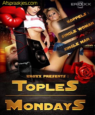 Zondag 5 okt in Eroxx / Toplees Sunday = actieve sexparty van 14/20hr