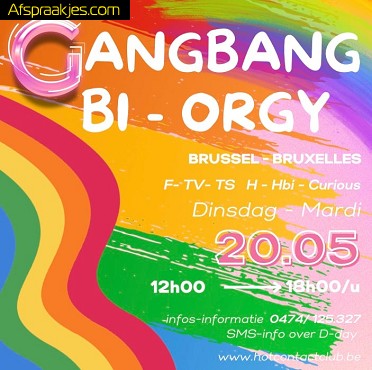 GANG BANG ORGY BI ,TS,TV & CURIOUS....DINSDAG 20 MEI ....