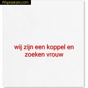 Wij koppel zoeken speelse nete dame  vrouw