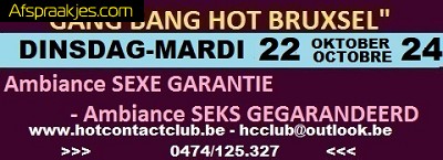 GANG BANG HOT BRUSSEL  DEZE DINSDAG - CE MARDI A BXL ...