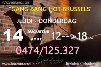 GANG BANG HOT BRUSSEL DEZE DONDERDAG - CE JEUDI .....