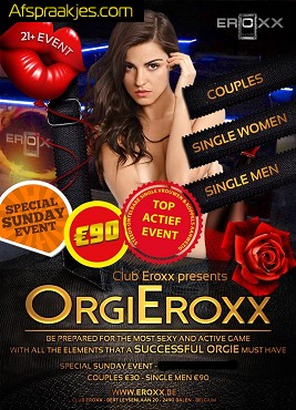    Zond 26 jan in Eroxx = Orgieroxx /enkel actieve mensen toegelaten! Open van 14/20hr 