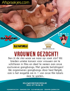 Gezocht: Dames en Koppels voor Gangbangs, Film Gangbangs en Film Shoots