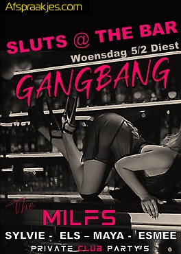 Woensdag 05/02       "Sluts Gangbang at The Bar"   