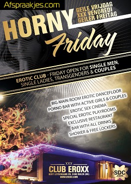 vrij 16 mei// Horny friday = druk bezochte geile party