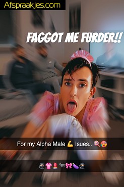 Faggot me furder!
