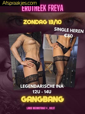 ZON 13/10 12u-14u GANGBANG met legendarische INA - Erotheek Freya