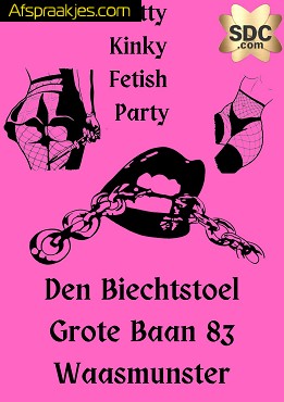 Vanavond vrijdag 28 februari SLUTTY KINKY FETISH PARTY in DEN BIECHTSTOEL