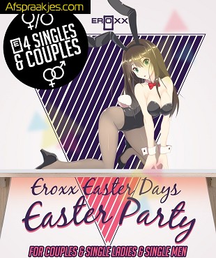    Zondag 31 maart/ Fuck the Bunny Party in Eroxx  van 16/24hr= vette sex-party /90!!!